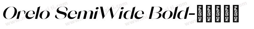 Orelo SemiWide Bold字体转换